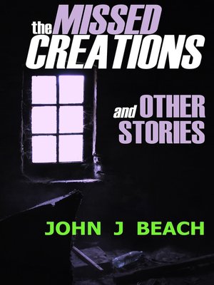 cover image of The Missed Creations and Other Stories